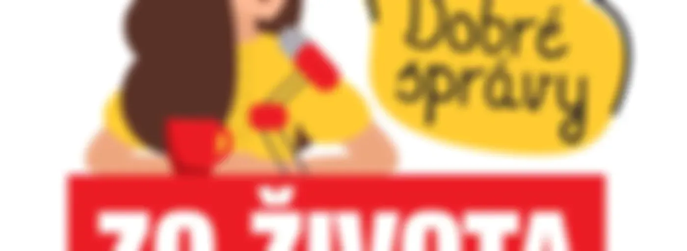 Dobré správy zo ŽIVOTA