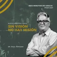 Sin visión no hay misión - "6 minutos de gracia"
