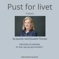 Elisabeth Thorsen. "Om sorg og omsorg for livet, seg selv og hverandre."