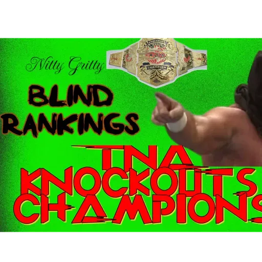 Blind Ranking: TNA Knockouts Champions