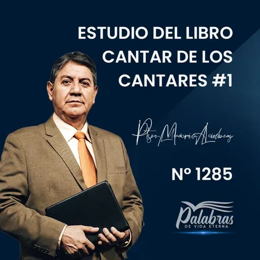 1285. Estudio del libro Cantar de los Cantares #1 | Ps. Mario Lima Vacaflor