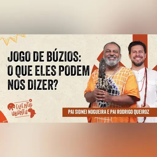 Evento Ubuntu: 16/04 - Jogo de Búzios: o que eles podem nos dizer? com Prof. Dr. Sidnei Nogueira