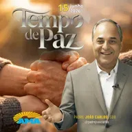 15/06/26 - Programa Padre João Carlos | Tempo de Paz