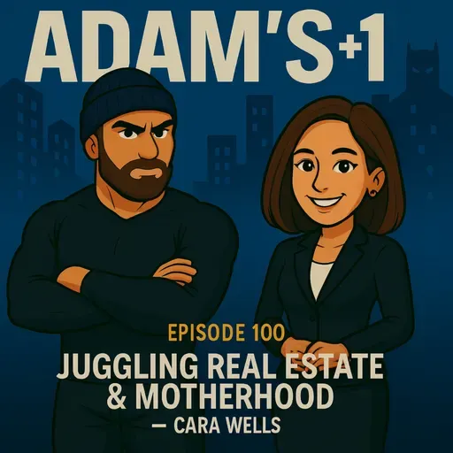 Episode 100 | Juggling Real Estate & Motherhood with Cara Wells