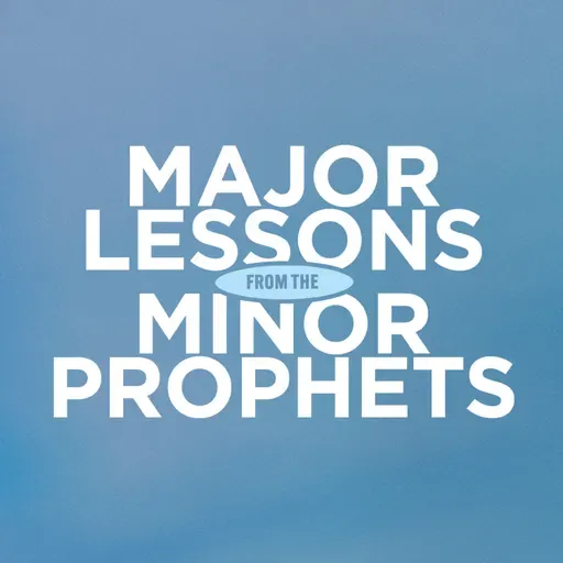 Habbakuk | Major Lessons From The Minor Prophets | John Fream