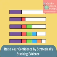 Raise Your Confidence by Strategically Stacking Evidence