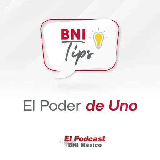 162. BNI Tips - El Poder de Uno