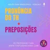 Números Ordinais + Som do TH + Dicas de Preposição