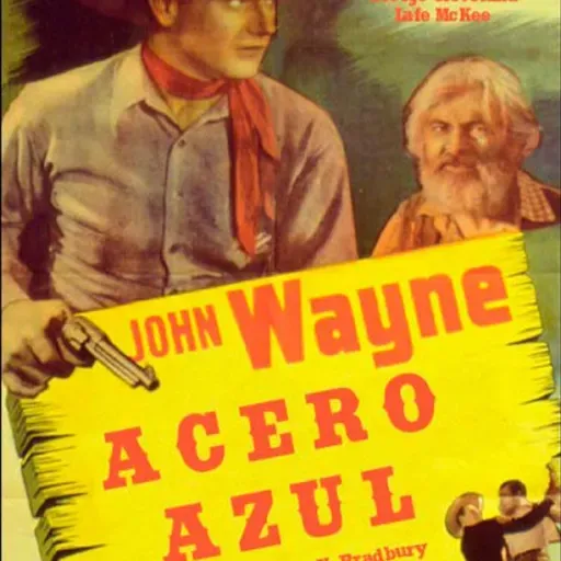 Acero Azul (con John Wayne)