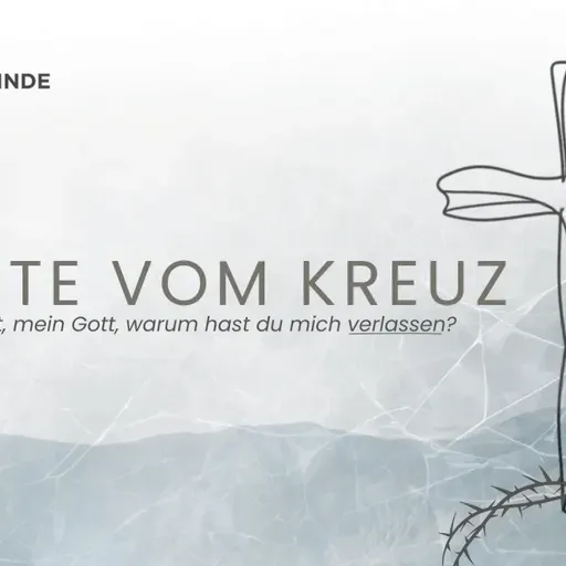 Worte vom Kreuz - Teil3: "Verlassen" | Alexander Spörlein