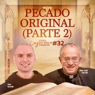 Pecado Original | Parte 2 | Luz para os meus passos | #32