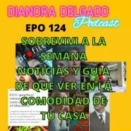 EPO#124 SOBREVIVI A LA SEMANA , NOTICIAS Y UNA GUIA DE QUE VER EN LA COMODIDAD DE TU CASA