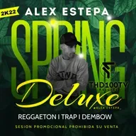 SPRING 2022 - ALEX ESTEPA SESIONES DELUXE