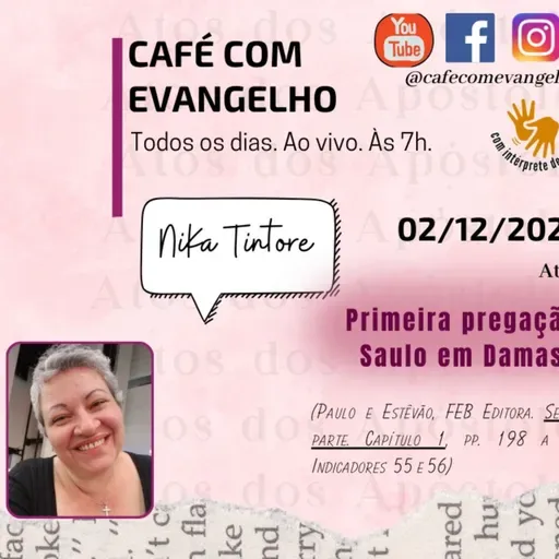 Café com Evangelho - Atos 9_19 - Primeira pregação de Saulo em Damasco - indicadores 55 e 56