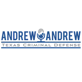 Andrew & Andrew on Texas Criminal Defense
