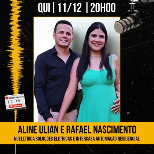 #436 - Aline Ulian e Rafael Nascimento - NuEletrica e Intercasa Automação Residencial - AdamiCast