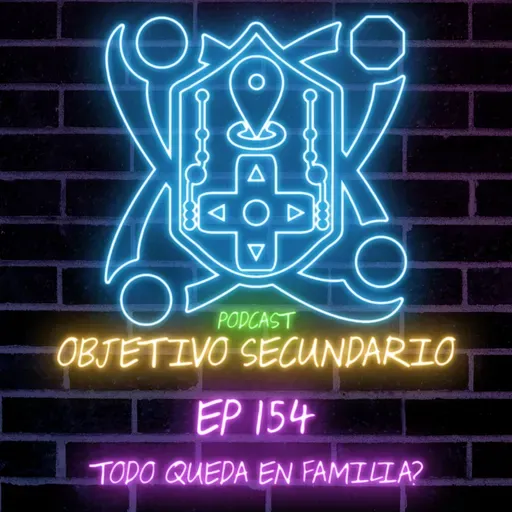 Episodio 154: Todo queda en familia