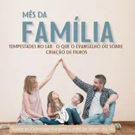 O QUE O EVANGELHO DIZ SOBRE OS NOSSOS FILHOS - PARTE 5 | SÉRIE TEMPESTADES NO LAR! #05