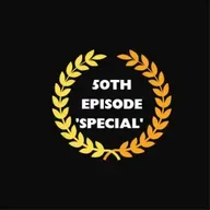 Our 50th Episode Special !