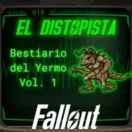018 - Bestiario del Yermo de Fallout Vol.1: Sanguinarios,Yao Guais, Mutascorpius, Tochomoscas y Ratas Topo