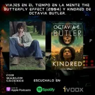 4x2 Viajes en el tiempo en la mente: The Butterfly effect (2004) y Kindred de Octavia Butler. 