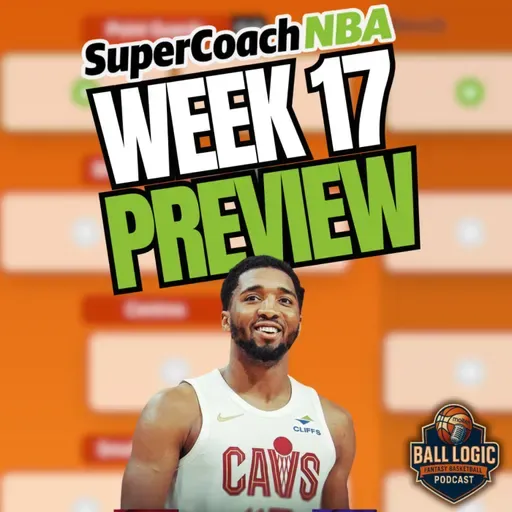NBA SuperCoach Week 17 Preview | Must-Own Targets, Trade Moves & Captain Picks