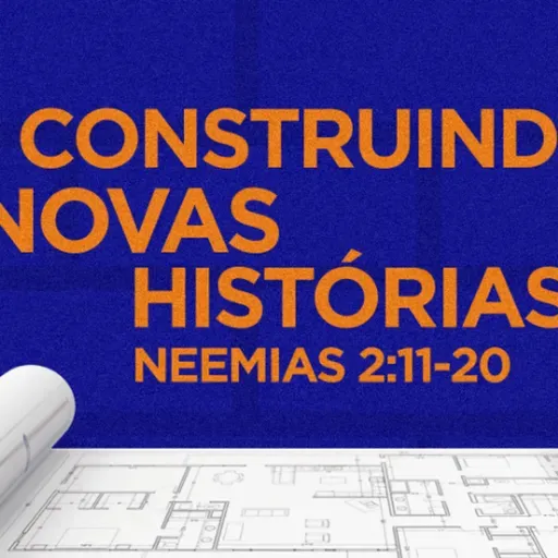 Marcelo França - CONSTRUINDO NOVAS HISTÓRIAS II (Neemias 2: 11 - 20)