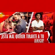 LE TENGO GANAS A MI AMIGO ¿Qué hago? (QUIEN DIJO AMIGOS)