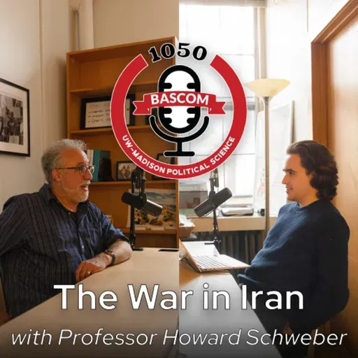 The War in Iran with Professor Howard Schweber