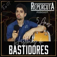 RepercutA EP 177- Histórias de bastidores na produção de um podcast