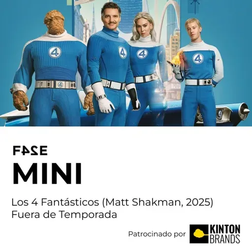 Los 4 Fantásticos (Matt Shakman, 2025) | FASE MINI| Fuera de Temporada