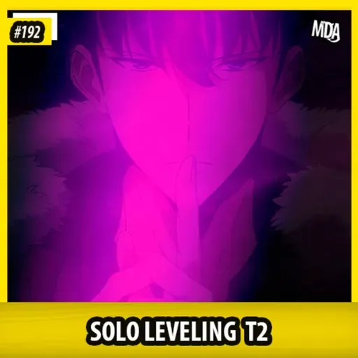 MDA #192 - SOLO LEVELING - Arise From The Shadow -