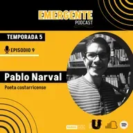 Emergente | Pablo Narval- Poeta costarricense