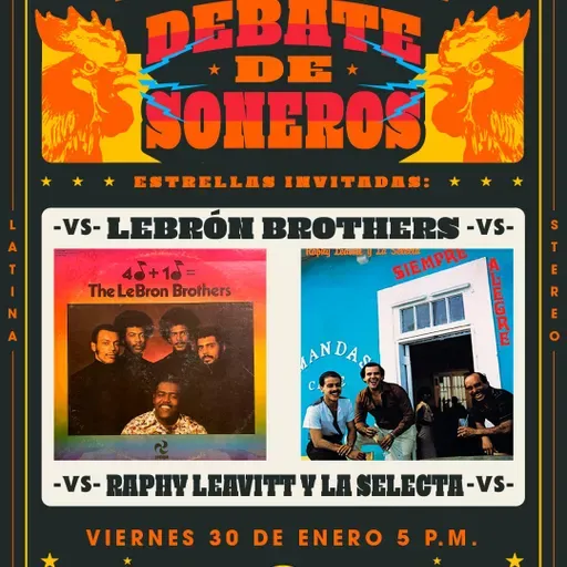 Debate de Soneros - Lebron Brothers VS Raphy Leavitt y La Selecta - 30 de enero de 2026