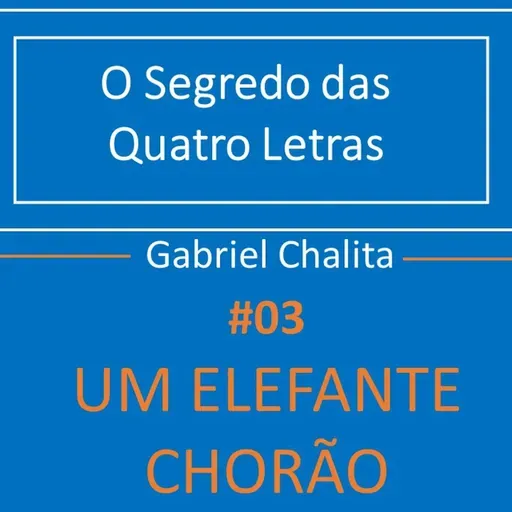#03 Um elefante chorão