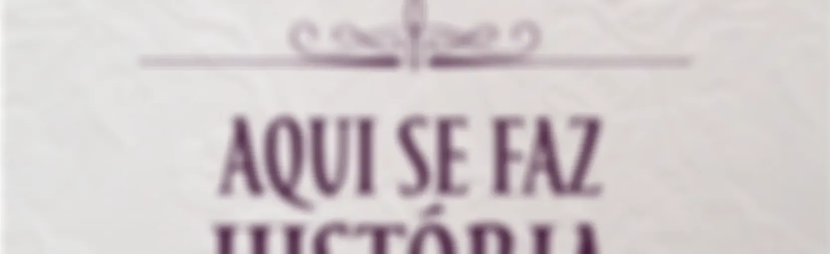 Aqui Se Faz História
