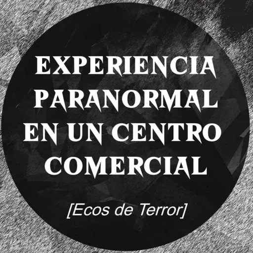 Experiencia paranormal en un centro comercial