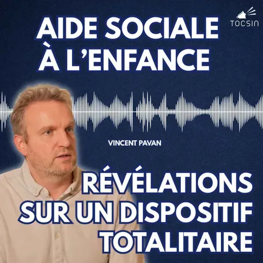 La Matinale Tocsin du 26/02/26 : ASE, un dispositif totalitaire : l'enquête de Vincent Pavan