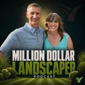 Million Dollar Landscaper Podcast