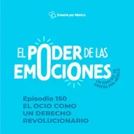 Episodio 150 - El ocio como un derecho revolucionario