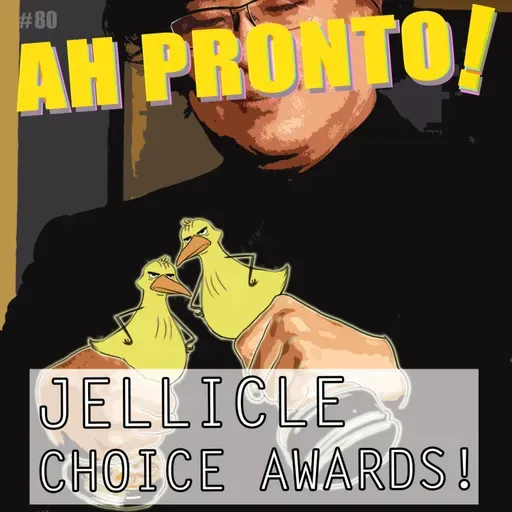 Ah Pronto! #80 - Jellicle Choice Awards 3