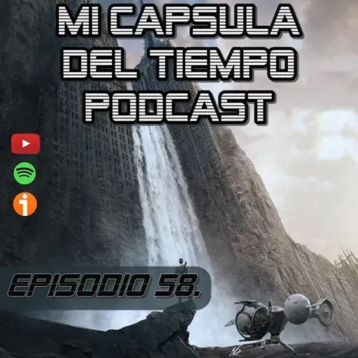 Episodio 58. Aquí vamos otra vez.