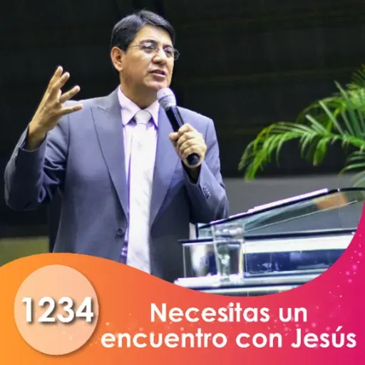 1234. Necesitas un encuentro con Jesús | Ptr Mario Lima