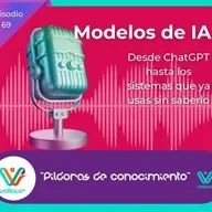 Modelos de IA: desde ChatGPT hasta los sistemas que ya usas sin saberlo