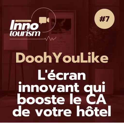 [Inno'Tourism] L'écran innovant qui booste le CA de votre hôtel