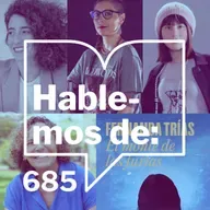 Episodio 685: Hablemos de...febrero ya llegó a nosotros