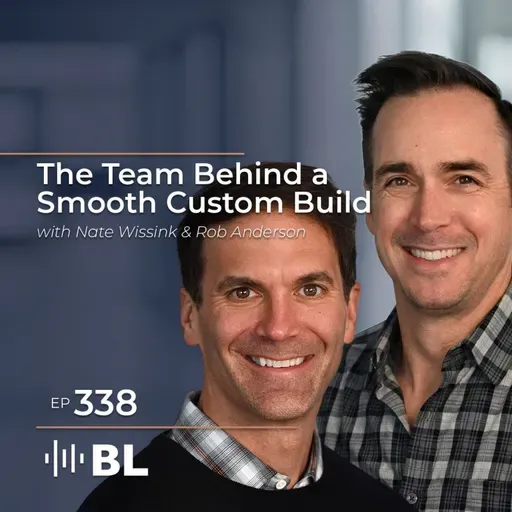 The Team Behind A Smooth Custom Build with Nate Wissink and Rob Anderson