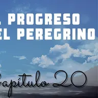 El progreso del peregrino | Capitulo 20 | LA TIERRA ENCANTADA