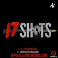 17 Shots Podcast Intro! 