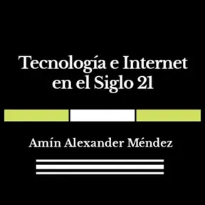 Tecnología e Internet en el Siglo 21